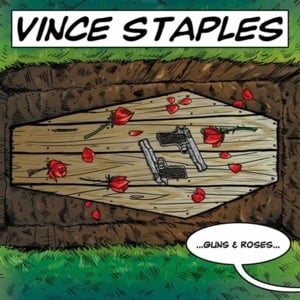 Guns & Roses - Vince Staples & Larry Fisherman