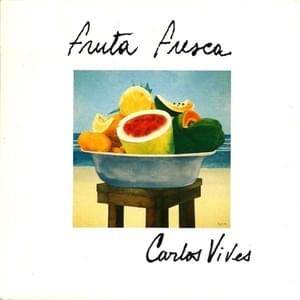 Fruta Fresca - Carlos Vives