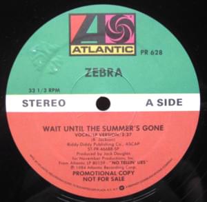 Wait Until the Summer’s Gone - Zebra