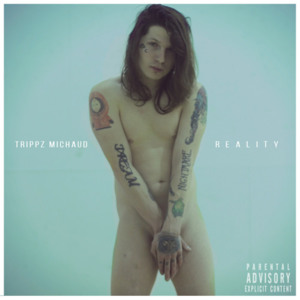 Worst Addiction - Trippz Michaud (Ft. Witt Lowry)