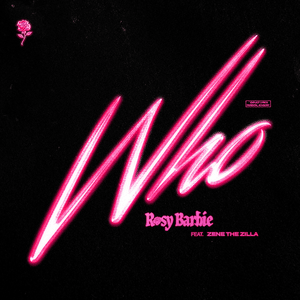 Who - Rosy Barbie (Ft. ZENE THE ZILLA (제네 더 질라))