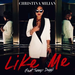 Like Me - Christina Milian (Ft. Snoop Dogg)