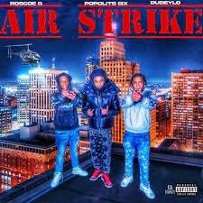 Airstrike - Popolits 6ix & Roscoe G (Ft. DudeyLo)