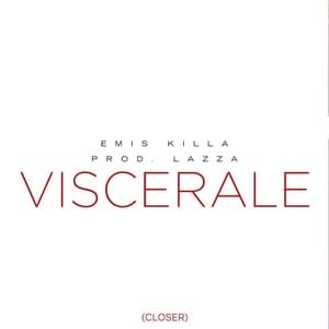 VISCERALE (closer) - Emis Killa (Ft. Rizzo)