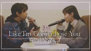 Like I’m Gonna Lose You - Lee Hi & Henry Lau