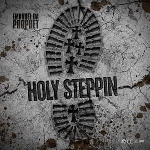 Holy Steppin’ - EmanuelDaProphet