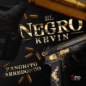 El Negro Kevin - Panchito Arredondo