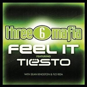 Feel It - Three 6 Mafia (Ft. Flo Rida, Sean Kingston & Tiësto)