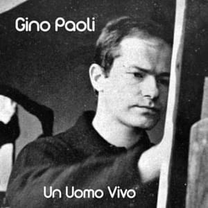 Un uomo vivo - Gino Paoli