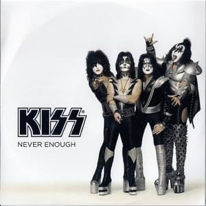 Never Enough - KISS