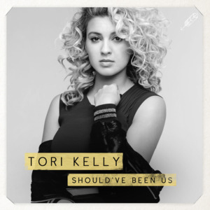 Should’ve Been Us - Tori Kelly