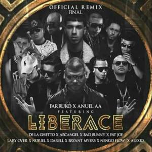 Liberace (Full Remix) - Farruko & Anuel AA (Ft. Alexio, Arcángel, Bad Bunny, Bryant Myers, Darell, De La Ghetto, Ñengo Flow, Fat Joe, Lary Over & Noriel)