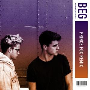 Beg (Prince Fox Remix) - Jack & Jack