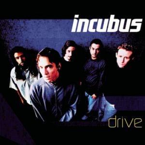 Drive - Incubus