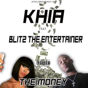 The Money - Khia feat Blitz The Entertainer (Ft. Blitz the Entertainer)