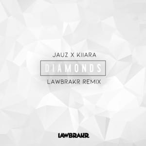 Diamonds (LAWBRAKR REMIX) - Jauz & Kiiara