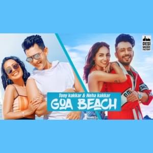 Goa Beach - Tony Kakkar (Ft. Neha Kakkar)