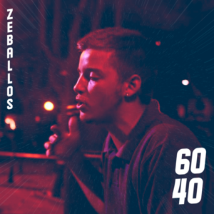 60/40 - Zeballos (Ft. Julieta (UY))