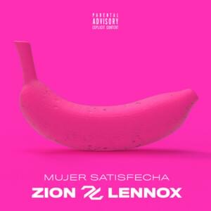 Mujer Satisfecha - Zion & Lennox