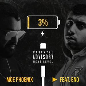 3% - Moe Phoenix (Ft. Eno)