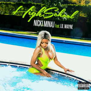 High School - Nicki Minaj (Ft. Lil Wayne)