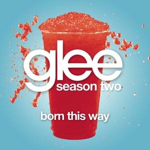 Born This Way - Glee Cast