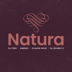 Natura - DJ Fede (Ft. Claver Gold, DJ Double S & Samuel)