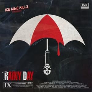 Rainy Day - Ice Nine Kills