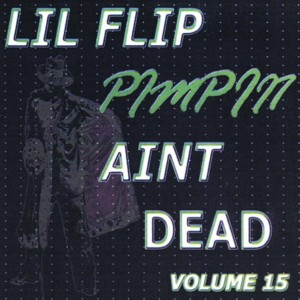 Still Ballin’ - Lil' Flip (Ft. Pimpin' Ken)