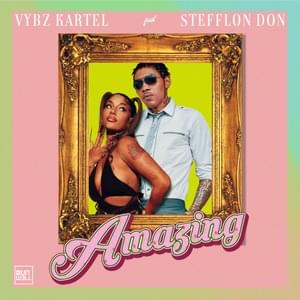 Amazing - Vybz Kartel & Dunw3ll (Ft. Stefflon Don)