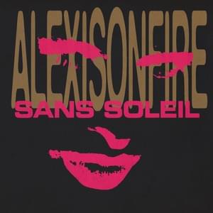 Sans Soleil - Alexisonfire