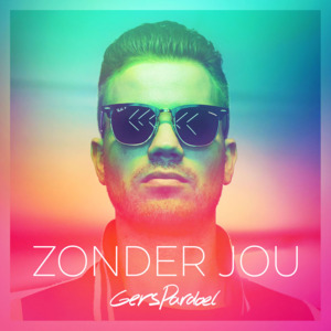 Zonder Jou - Gers Pardoel