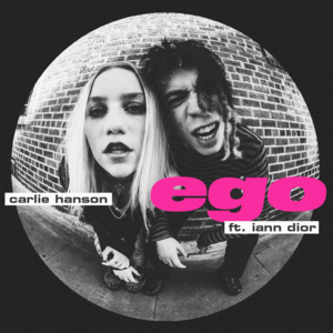 Ego - Carlie Hanson (Ft. ​iann dior)