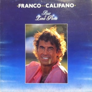 Di’ A Quel Tuo Amico - Franco Califano