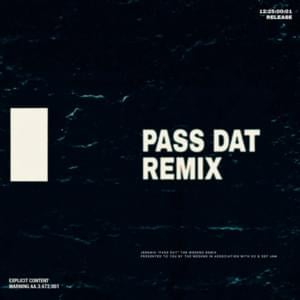 Pass Dat (Remix) - The Weeknd (Ft. Jeremih & Starrah)