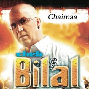 Chaimaa - Cheb Bilal - الشاب بلال