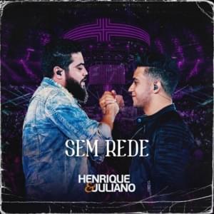 Sem Rede (Ao Vivo) - Henrique & Juliano