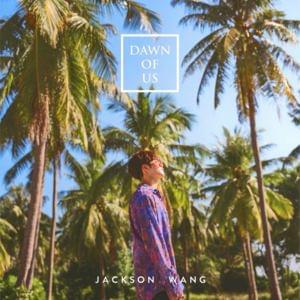 Dawn of Us - Jackson Wang (王嘉爾)