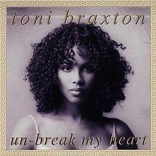 Un-Break My Heart (Soul Hex Anthem Vocal Edit) - Toni Braxton