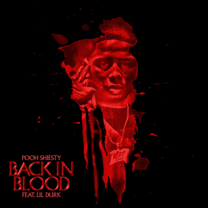 Back in Blood - Pooh Shiesty (Ft. Lil Durk)