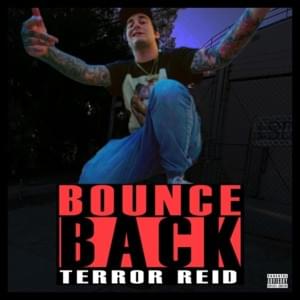 Bounce Back - TERROR REID