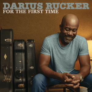 For the First Time - Darius Rucker