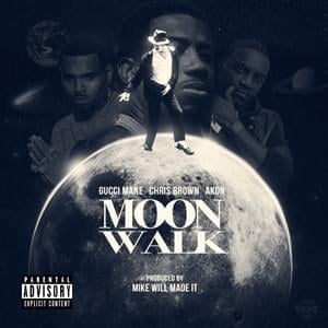 Moon Walk - Gucci Mane (Ft. Akon & Chris Brown)