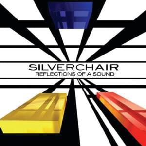 Reflections of a Sound - Silverchair