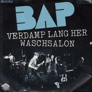 BAP - Verdamp lang her (Hochdeutsche Übersetzung) - Lyrxo Hochdeutsche Übersetzungen