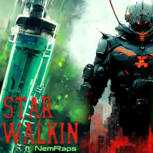 STAR WALKIN’ (Reimagined) - Scary the Kid (Ft. NemRaps)