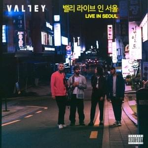 Oh shit...are we in love? (Live In Seoul) - Valley