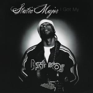 I Got My - Static Major (Ft. Lil Wayne)