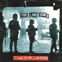 Time for Heroes - The Libertines