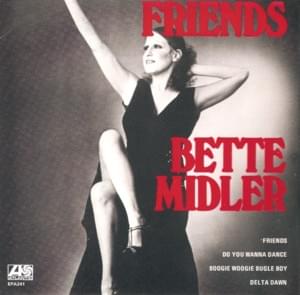 Friends - Bette Midler